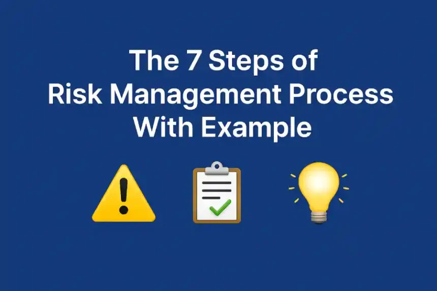 7 steps of risk management process with example